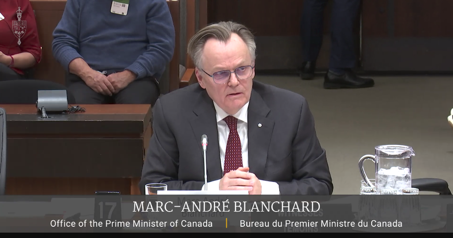 Marc-André Blanchard, Chief of Staff to the Prime Minister, testifying before a House of Commons committee